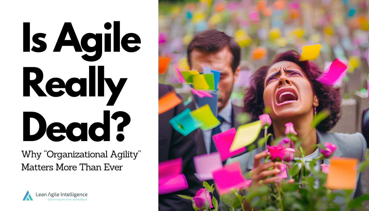 Is Agile Really Dead?