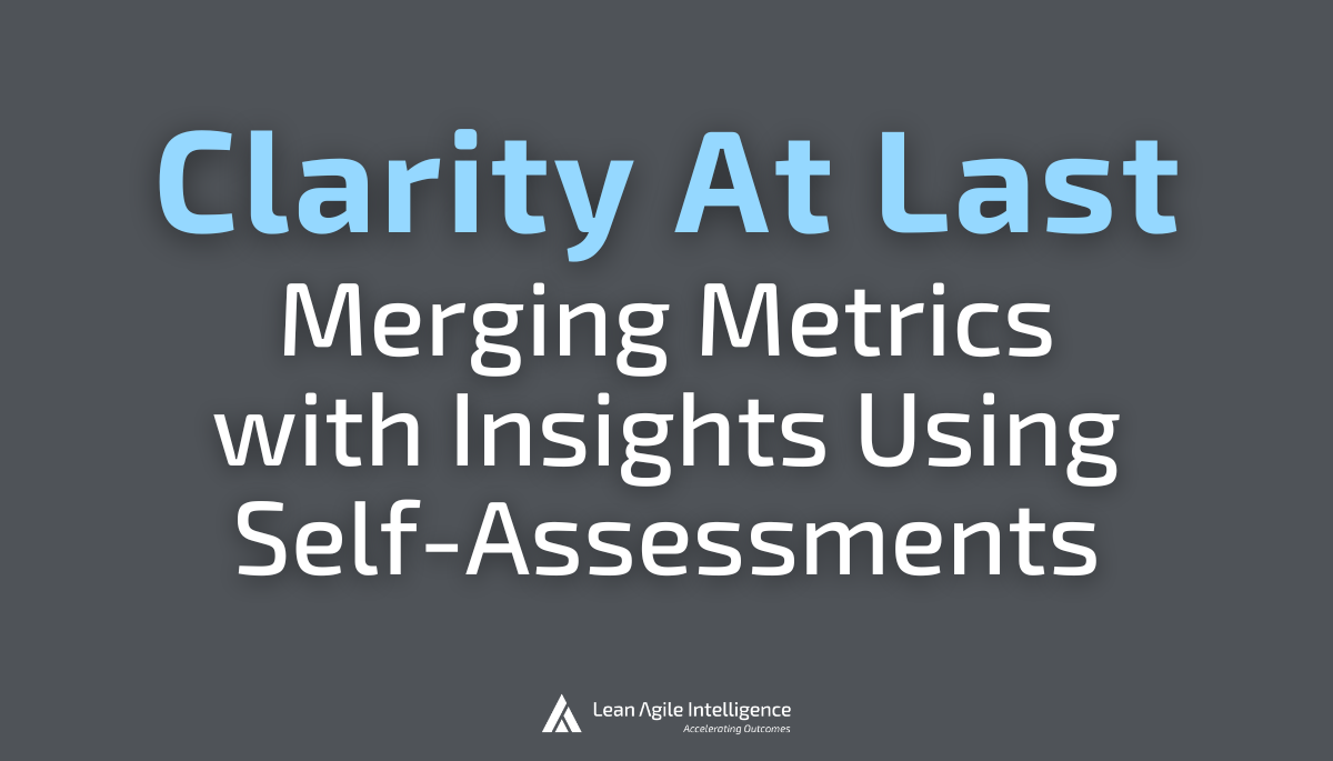 Merging Metrics with Insights Using Self-Assessments